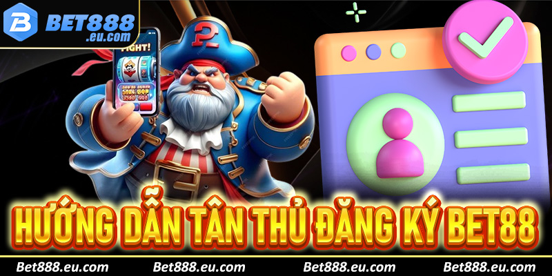 Đăng ký Bet88 - Mở ra thiên đường giải trí không giới hạn